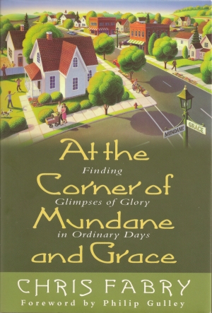 At the Corner of Mundane and Grace At the Corner of Mundane and Grace